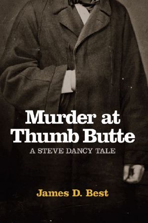 [Steve Dancy Tales 03] • Murder at Thumb Butte (A Steve Dancy Tale)